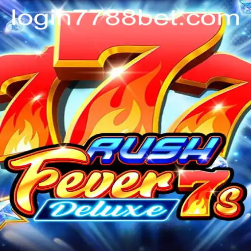 Discover the Excitement of RushFever7sDeluxe with 7788bet PH Login